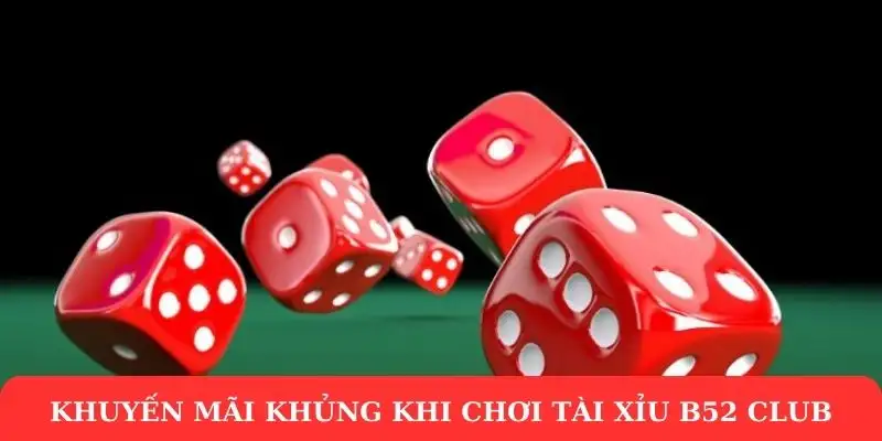 Tài xỉu B52 Club: Trải nghiệm hấp dẫn, tỷ lệ thắng cao