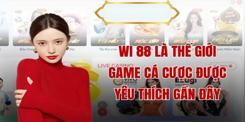 Nhà cái Wi88 – Cá cược uy tín với tỷ lệ trả thưởng cao 13 Nhà cái Wi88 – Cá cược uy tín với tỷ lệ trả thưởng cao